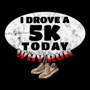 I Drove A 5K Today Distressed - Image 1