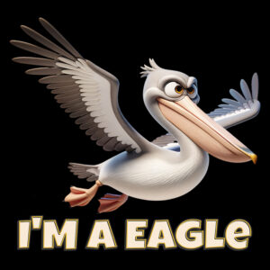 I'm A Eagle Pelican - Image 1