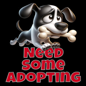 Need Some Adopting Dog - Image 1